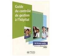 Guide Du Contrôle De Gestion À L'hôpital - 30 Fiches-Outils