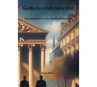 Guide du crédit bancaire: Votre chemin vers la réussite financière