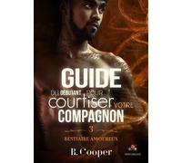 Guide du débutant pour courtiser votre compagnon Bestiaire amoureux, T3 - Cooper-R - MxM Bookmark - broché - Roman