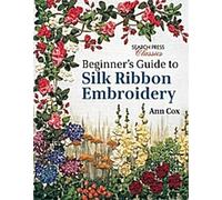 Guide du débutant pour la broderie au ruban de soie