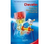 Guide du dessinateur industriel - Livre élève Chevalier Andre (Auteur)