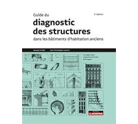 Guide du diagnostic des structures dans les bâtiments anciens Ouvrages types - Capacité structurale - Pathologies - Jacques Frédet - Le Moniteur - broché - Etude