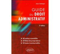 Guide du droit administratif - Jean Catsiapis - Ellipses - broché - Etude