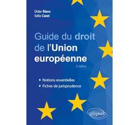 Guide du droit de l'Union européenne: Notions essentielles et fiches de jurisprudence