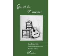 Guide du Flamenco: (Troisième édition)