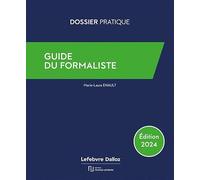 Guide du formaliste 2024 - De la rédaction à la publication : les formalités postérieures pour tout acte notarié