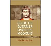 Guide du guerrier spirituel moderne - Simhananda - Paume Saint-Germain - broché - Essai