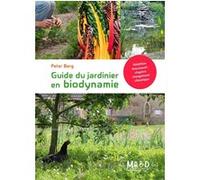 Guide du jardinier en biodynamie Peter Berg (Auteur)