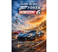 Guide du jeu Forza Horizon 6 :: Maîtrisez chaque course, optimisez chaque trajet et dominez la route.