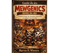 Guide du jeu Mewgenics: Comment forger des dynasties imparables et anéantir tous les défis