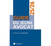 Guide du jeune avocat 2024/2025 - BERTIER-L+COLLECTIF - LexisNexis - relié - Guide