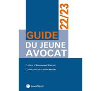 Guide du jeune avocat 22/23 - Lucile Bertier - LexisNexis - broché - Guide