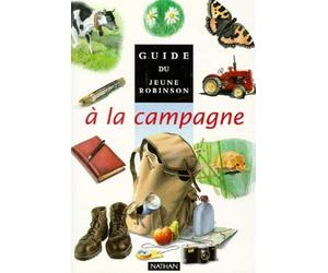 Guide du jeune Robinson : à la campagne