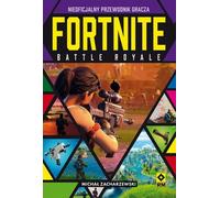 Guide du joueur non officiel de Fortnite Battle Royale - Michal Zacharzewski (Ratgeber auf Polnisch)