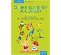 Guide du langage de l'enfant de 0 à 6 ans