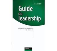Guide du leadership - Progresser vers la fonction de dirigeant: Progresser vers la fonction de dirigeant