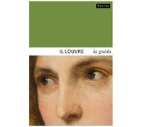 Guide du louvre (italien) - Dominique de Font-Réaulx - Reunion Des Musees Nationaux - broché - Guide