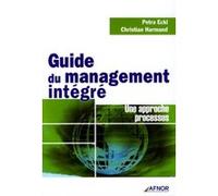 Guide du management intégré Christian Harmand (Auteur), Petra Eckl (Auteur)