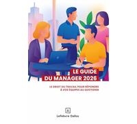 Guide du manager 2026 - Le droit du travail pour répondre à vos équipes au quotidien