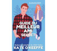 Guide du meilleur ami secret: Une comédie romantique pleine de douceur, de l’amitié à l’amour