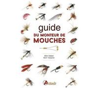 Guide du monteur de mouches TESTANIER-DALLE (Auteur)