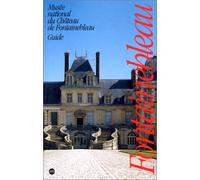 Guide du musée national du château de Fontainebleau