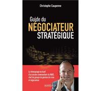 Guide du négociateur stratégique - Christophe Caupenne - Mardaga - broché - Guide
