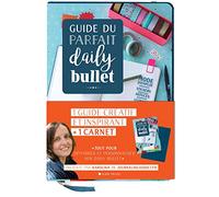 Guide du parfait Daily Bullet: 1 guide créatif et inspirant + 1 carnet