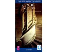 Guide du patrimoine : Centre Val de Loire