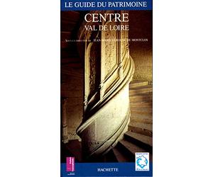 Guide du patrimoine : Centre Val de Loire