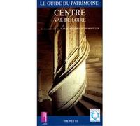 Le Routard – Guide du patrimoine : Centre Val de Loire