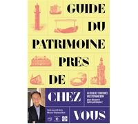 Stéphane Bern & Camille Vieville – Guide du patrimoine près de chez vous
