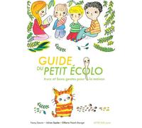 Adrien Touche & Fanny Gauvin – Guide du petit écolo : Trucs et bons gestes pour la maison
