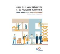 Guide du plan de prévention et du protocole de sécurité Pour une intervention en sécurité des entreprises extérieures - Collectif - Cnpp Entreprises - broché - Scolaire / Universitaire