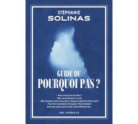 Guide du Pourquoi Pas ? - Stéphanie Solinas - Seuil - broché - Roman