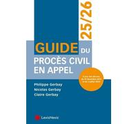 Guide du procès civil en appel 25/26 Philippe Gerbay (Auteur), Nicolas Gerbay (Auteur)