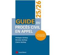 Guide du procès civil en appel 25/26 Philippe Gerbay (Auteur), Nicolas Gerbay (Auteur)