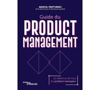 Marcel Venturino – Guide du Product Management – La référence de tous les product managers – Broché