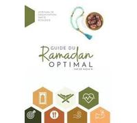 Guide du Ramadan optimal