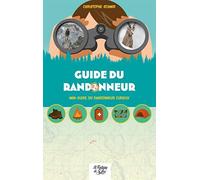 Guide du randonneur: Mini-guide du randonneur curieux