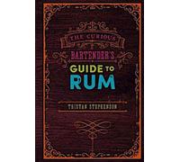 Guide du rhum à l'usage des barmen curieux