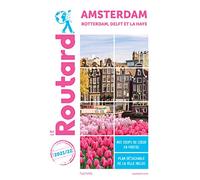 Guide du Routard Amsterdam 2021/22: Rotterdam, Delft et La Haye