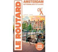 Guide du Routard Amsterdam et ses environs 2025/26 Collectif (Auteur)
