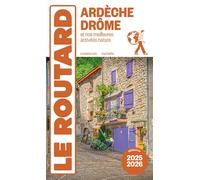 Guide du Routard Ardèche, Drôme 2025/26 Et nos meilleurs activités nature - Collectif - Hachette Tourisme Guides - broché - Guide