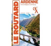 Collectif – Guide du Routard Ardenne – France, Belgique, Luxembourg – Broché 2024