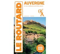 Collectif – Guide du Routard Auvergne 2025/26 : et nos meilleures activités nature – Broché