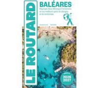 Collectif – Guide du Routard Baléares 2026/27 – Majorque, Ibiza, Minorque, Formentera – Broché