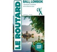 Collectif – Guide du Routard Bali Lombok 2026/27 – Borobudur, Prambanan et volcans de Java – Broché