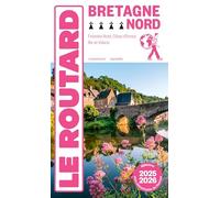 Guide du Routard Bretagne Nord 2025/26: Finistère Nord, Côtes d'Armor, Ille-et-Vilaine