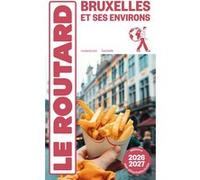 Collectif – Guide du Routard Bruxelles – Bruxelles et ses environs (1 plan détachable) – 2026/27